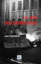 Couverture du livre « La joie des barricades » de Jean-Paul Dolle aux éditions Germina