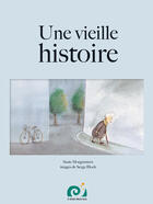 Couverture du livre « Une vieille histoire » de S/ Bloch Morgenstern aux éditions Il Etait Deux Fois
