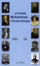 Couverture du livre « Le prophète Muhammad l'occident témoigne » de K Temmar et A Bena aux éditions Le Relais