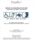 Couverture du livre « Manuel d'accessibilité du Web ; comprendre et intégrer l'accessibilité » de Alain Gravelet aux éditions Poonai