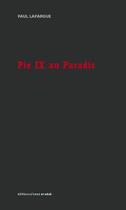 Couverture du livre « Pie IX au paradis » de Paul Lafargue aux éditions D'ores Et Deja