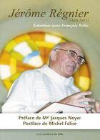 Couverture du livre « Jérôme Régnier (1918-2011) ; entretien avec François Rolin » de Francois Rolin aux éditions Les Lumieres De Lille