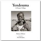 Couverture du livre « Yendouma, a Dogon Village ; black and white » de Patrice Olivier aux éditions Terra Incognita