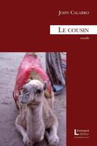 Couverture du livre « Le cousin » de John Calabro aux éditions Levesque