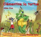 Couverture du livre « Clémentine la tortue » de Anna Cros et Francis Keller aux éditions Lys Noir