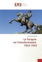 Couverture du livre « La turquie en transformation 1922-1932 » de Devres Murat Sahir aux éditions Editions Universitaires Europeennes