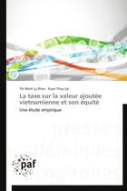 Couverture du livre « La taxe sur la valeur ajoutée vietnamienne et son equité » de  aux éditions Presses Academiques Francophones