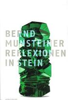 Couverture du livre « Reflections in stone: bernd munsteiner » de Weber aux éditions Arnoldsche