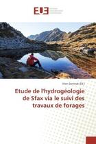 Couverture du livre « Étude de l'hydrogéologie de Sfax via le suivi des travaux de forages » de Jihen Dammak aux éditions Editions Universitaires Europeennes