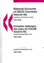 Couverture du livre « Comptes nationaux des pays de l'OCDE ; volume IIIa ; comptes financiers, flux 1997-2008 » de  aux éditions Ocde