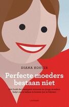 Couverture du livre « Perfecte moeders bestaan niet » de Diana Koster aux éditions Terra - Lannoo, Uitgeverij