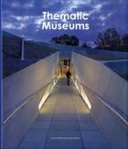 Couverture du livre « Thematic museums » de Arthur Gao aux éditions Design Media