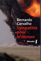 Couverture du livre « Sympathie pour le démon » de Bernardo Carvalho aux éditions Metailie