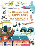 Couverture du livre « THE ULTIMATE BOOK OF AIRPLANES AND AIRPORTS » de Sophie Bordet-Petillon et Marc-Etienne Peintre aux éditions Abrams Us