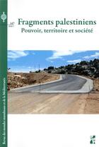 Couverture du livre « Fragments palestiniens - pouvoir, territoire et societe » de Guignard/Seurat aux éditions Pu De Provence