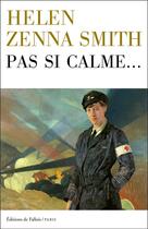 Couverture du livre « Pas si calme... » de Helen Zenna Smith aux éditions Fallois
