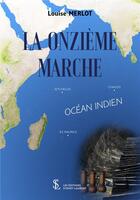 Couverture du livre « La onzieme marche » de Louise Merlot aux éditions Sydney Laurent