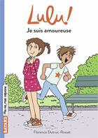 Couverture du livre « C'est la vie Lulu ! Tome 6 : je suis amoureuse » de Florence Dutruc-Rosset aux éditions Bayard Jeunesse