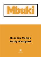 Couverture du livre « Mbuki » de Bally-Kenguet R S. aux éditions Le Lys Bleu