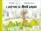 Couverture du livre « L'histoire de MON arbre » de Delphine Berger-Cornuel et Cee Cee Mia aux éditions Vert Pomme