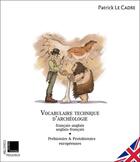 Couverture du livre « Vocabulaire technique d'archéologie français-anglais, anglais-français ; préhistoire & protohistoire européennes » de Patrick Le Cadre aux éditions Fedora