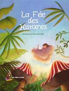 Couverture du livre « La fée des histoires » de Nananou et Marmel'Ade aux éditions Les Editions Du Dahu