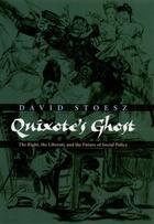 Couverture du livre « Quixote's Ghost: The Right, the Liberati, and the Future of Social Pol » de Stoesz David aux éditions Oxford University Press Usa