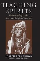 Couverture du livre « Teaching Spirits: Understanding Native American Religious Traditions » de Brown Joseph aux éditions Oxford University Press Usa