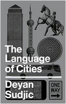 Couverture du livre « Deyan sudjic the language of cities » de Deyan Sudjic aux éditions Penguin Uk