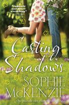 Couverture du livre « Casting Shadows » de Sophie Mckenzie aux éditions Simon And Schuster Uk