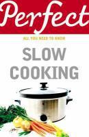 Couverture du livre « Perfect Slow Cooking » de Elizabeth Brown aux éditions Random House Digital