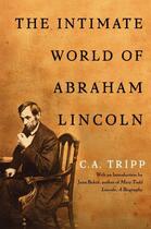 Couverture du livre « The Intimate World of Abraham Lincoln » de Tripp C A aux éditions Free Press