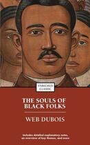 Couverture du livre « The Souls of Black Folk » de William Edward Burghardt Du Bois aux éditions Penguin Group Us