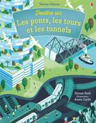 Couverture du livre « FENETRE SUR ; les ponts, les tours et les tunnels » de Struan Reid et Annie Carbo aux éditions Usborne