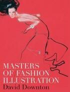 Couverture du livre « Masters of fashion illustration » de David Downton aux éditions Laurence King