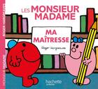 Couverture du livre « Les Monsieur Madame : ma maîtresse » de Roger Hargreaves aux éditions Hachette Jeunesse