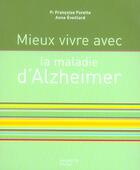 Couverture du livre « Mieux Vivre Avec ... La Maladie D'Alzheimer » de Francoise Forette et Anne Eveillard aux éditions Hachette Pratique