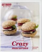Couverture du livre « Crazy macarons » de Sandra Pascual aux éditions Hachette Pratique