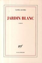 Couverture du livre « Jardin blanc » de Laura Alcoba aux éditions Gallimard