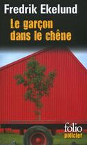 Couverture du livre « Le garçon dans le chêne » de Fredrik Ekelund aux éditions Gallimard