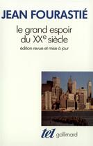 Couverture du livre « Le grand espoir du XX siècle » de Fourastie aux éditions Gallimard