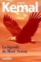 Couverture du livre « La leégende du mont Ararat » de Yachar Kemal aux éditions Gallimard