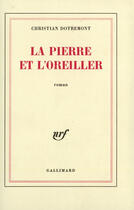 Couverture du livre « La pierre et l'oreiller » de Christian Dotremont aux éditions Gallimard (patrimoine Numerise)