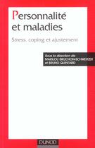 Couverture du livre « Personnalite et maladies - stress, coping et ajustement » de Bruchon-Schweitzer aux éditions Dunod