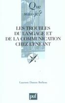 Couverture du livre « Troubles du langage et de la communication chez l'enfant qsj 2158 » de Danon-Boileau Lauren aux éditions Que Sais-je ?