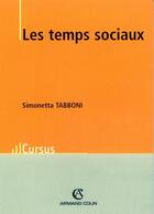 Couverture du livre « Les temps sociaux » de Simonetta Tabboni aux éditions Armand Colin