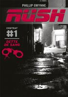 Couverture du livre « Rush Tome 1 : dette de sang » de Phillip Gwynne aux éditions Casterman