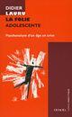 Couverture du livre « La folie adolescente ; psychanalyse d'un age en crise » de Didier Lauru aux éditions Denoel