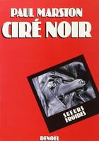 Couverture du livre « Cire noir » de Marston Paul aux éditions Denoel