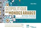 Couverture du livre « Géopolitique des mondes arabes » de Didier Billion aux éditions Eyrolles